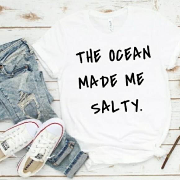 dopeazzteez Tops - "THE OCEAN MAKE ME SALTY" NEW TEE.